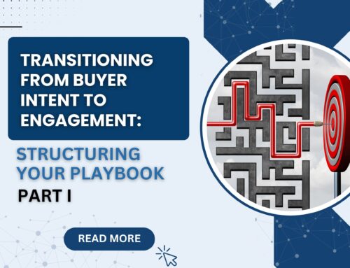 Transitioning from Buyer Intent to Engagement: Structuring Your Playbook Part 1