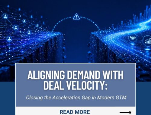 Aligning Demand with Deal Velocity: Closing the Acceleration Gap in Modern GTM